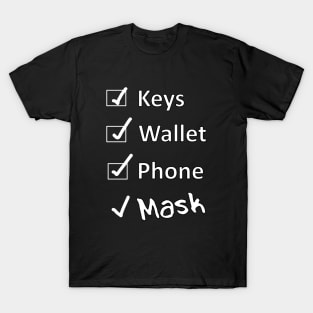 Keys Wallet Phone Mask T-Shirt